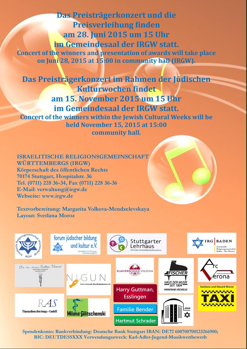 November 2015 um 15 Uhr im Gemeindesaal der IRGW statt. Concert of the winners within the Jewish Cultural Weeks will be held November 15, 2015 at 15:00 community hall.