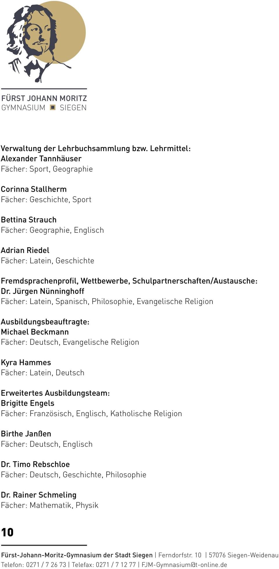 Latein, Geschichte Fremdsprachenprofil, Wettbewerbe, Schulpartnerschaften/Austausche: Dr.