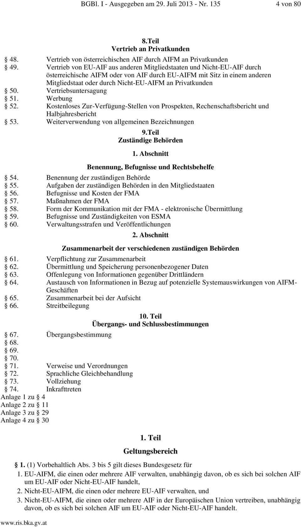 50. Vertriebsuntersagung 51. Werbung 52. Kostenloses Zur-Verfügung-Stellen von Prospekten, Rechenschaftsbericht und Halbjahresbericht 53. Weiterverwendung von allgemeinen Bezeichnungen 9.