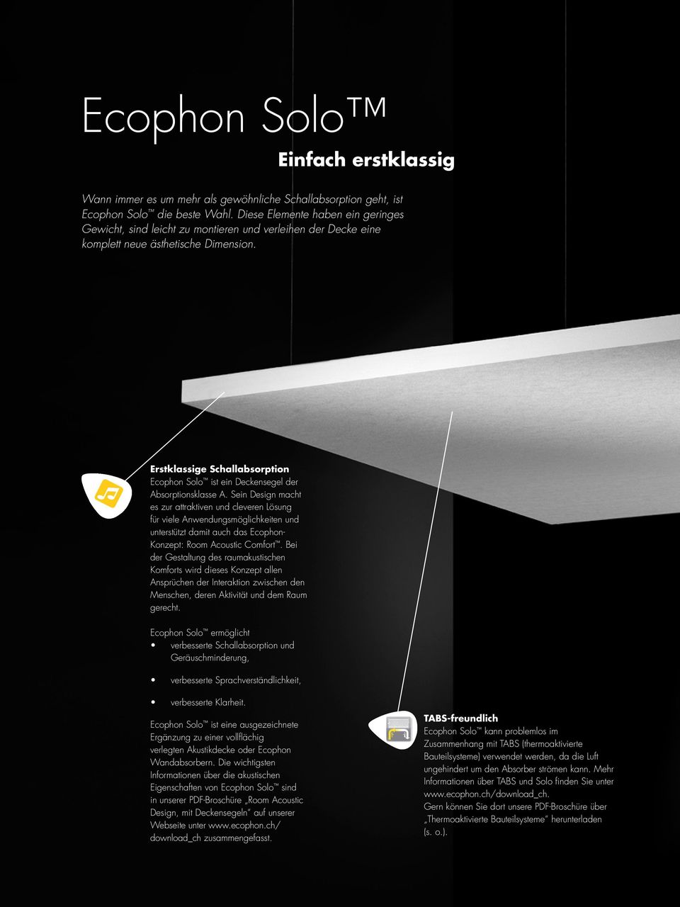 Erstklassige Schallabsorption Ecophon Solo ist ein Deckensegel der Absorptionsklasse A.