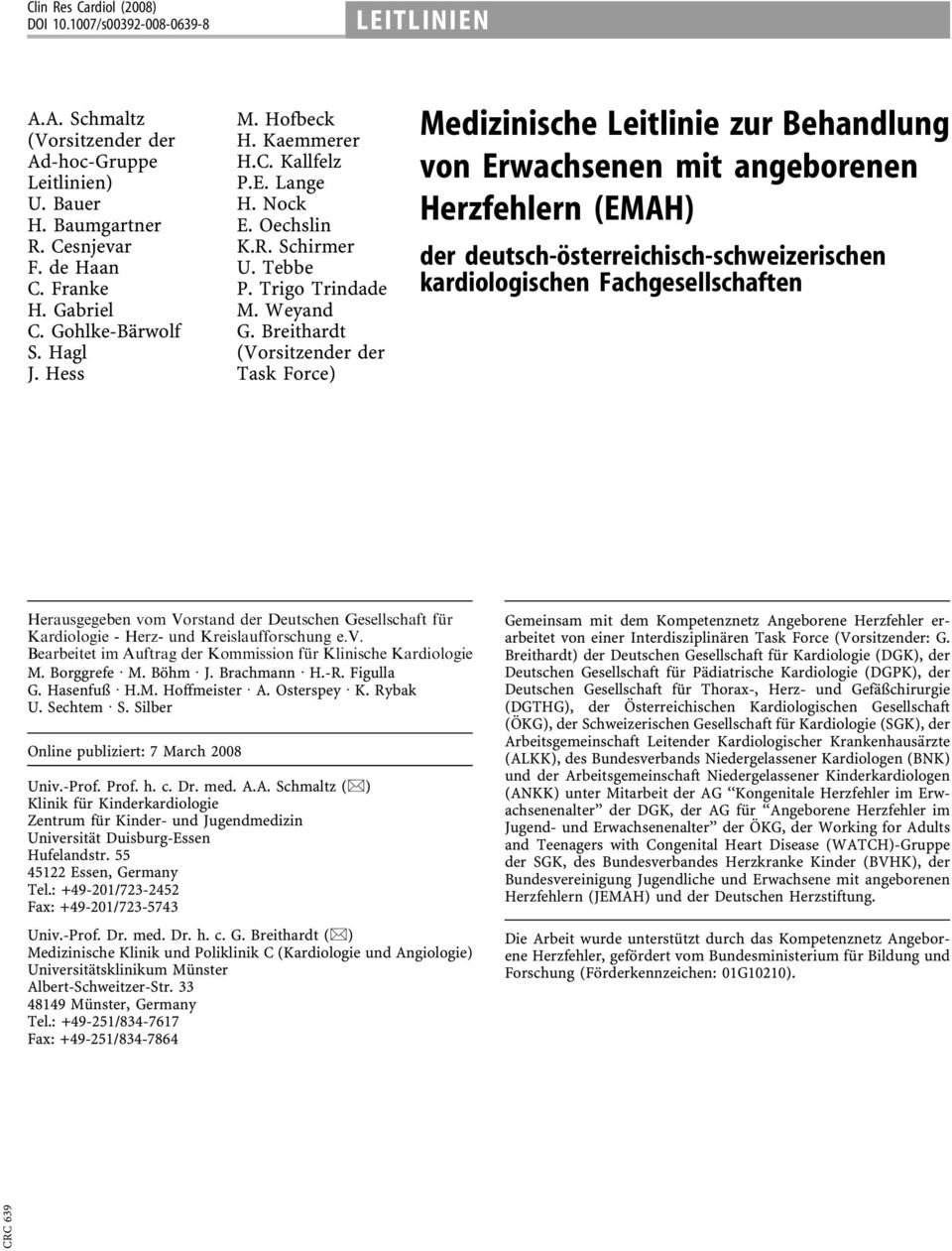 Breithardt (Vorsitzender der Task Force) Medizinische Leitlinie zur Behandlung von Erwachsenen mit angeborenen Herzfehlern (EMAH) der deutsch-österreichisch-schweizerischen kardiologischen