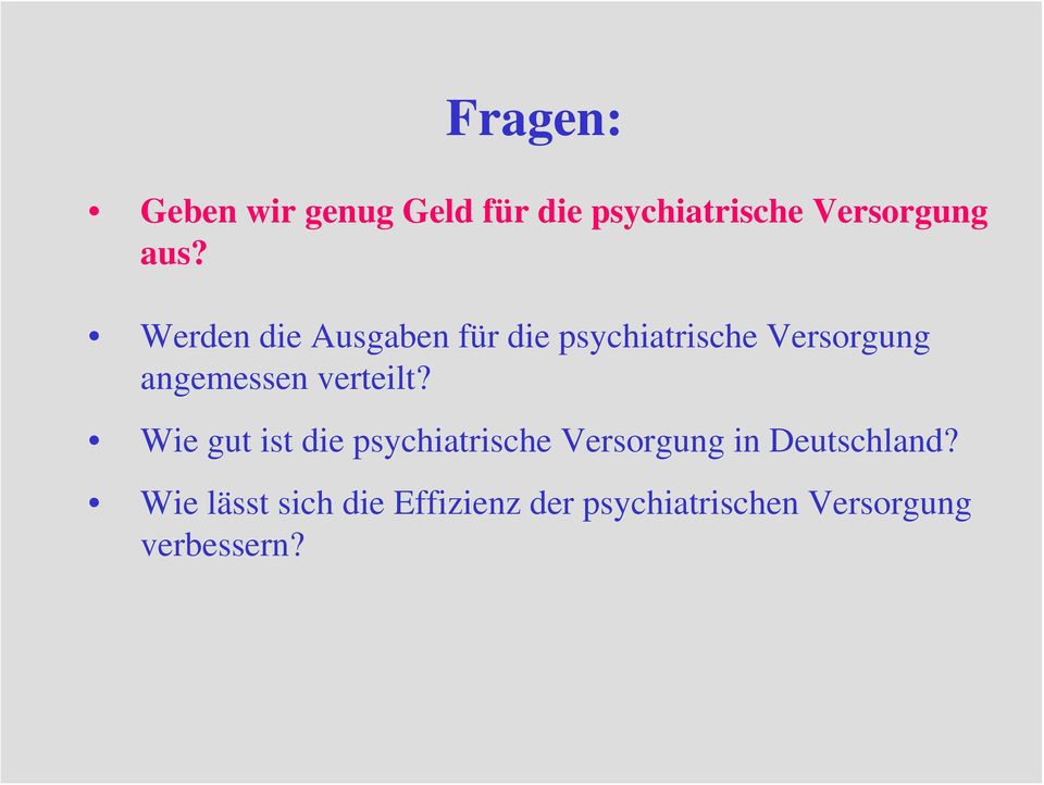 verteilt? Wie gut ist die psychiatrische Versorgung in Deutschland?
