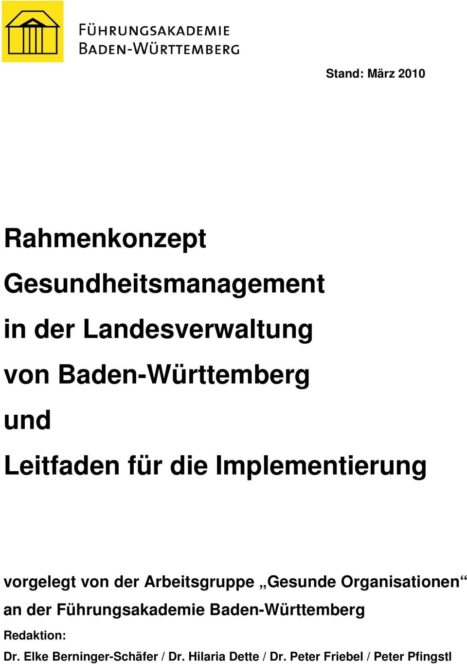 Arbeitsgruppe Gesunde Organisationen an der Führungsakademie Baden-Württemberg