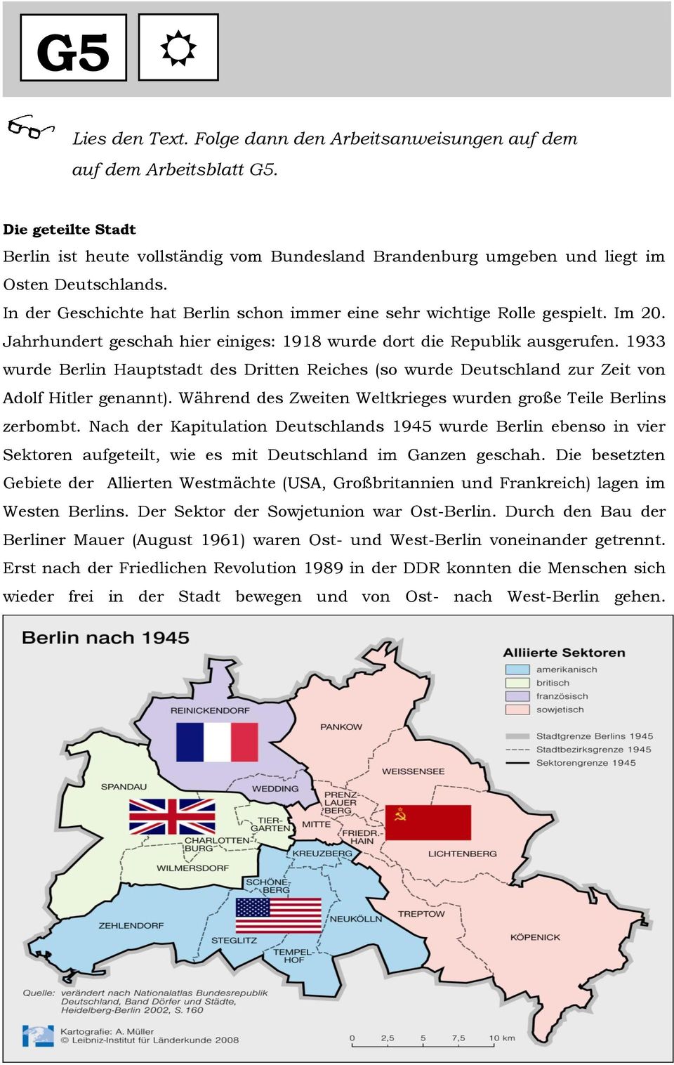 1933 wurde Berlin Hauptstadt des Dritten Reiches (so wurde Deutschland zur Zeit von Adolf Hitler genannt). Während des Zweiten Weltkrieges wurden große Teile Berlins zerbombt.
