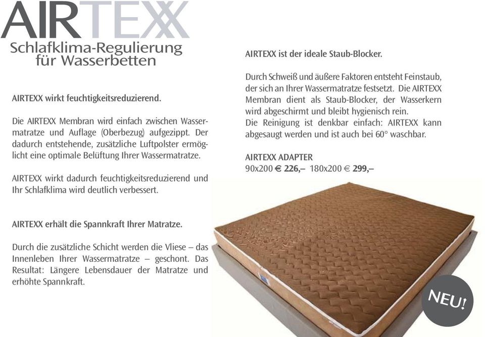 AIRTEXX ist der ideale Staub-Blocker. Durch Schweiß und äußere Faktoren entsteht Feinstaub, der sich an Ihrer Wassermatratze festsetzt.