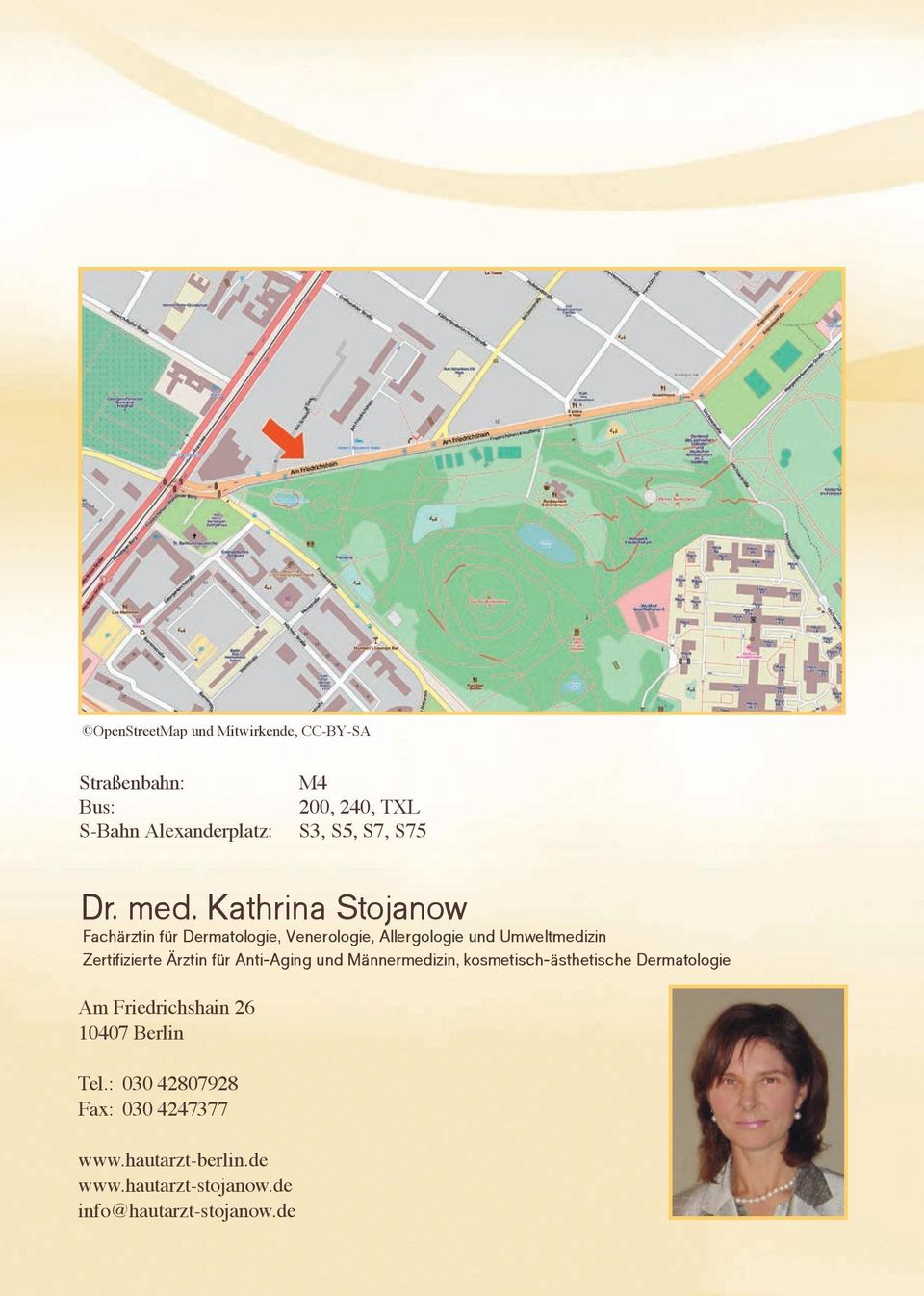 Kathrina Stojanow Fachärztin für Dermatologie, Venerologie, Allergologie und Umweltmedizin Zertifizierte Ärztin