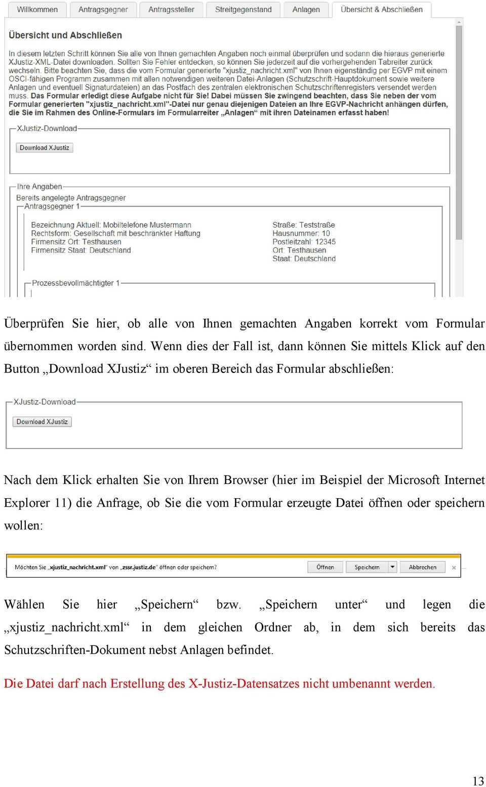 Browser (hier im Beispiel der Microsoft Internet Explorer 11) die Anfrage, ob Sie die vom Formular erzeugte Datei öffnen oder speichern wollen: Wählen Sie hier