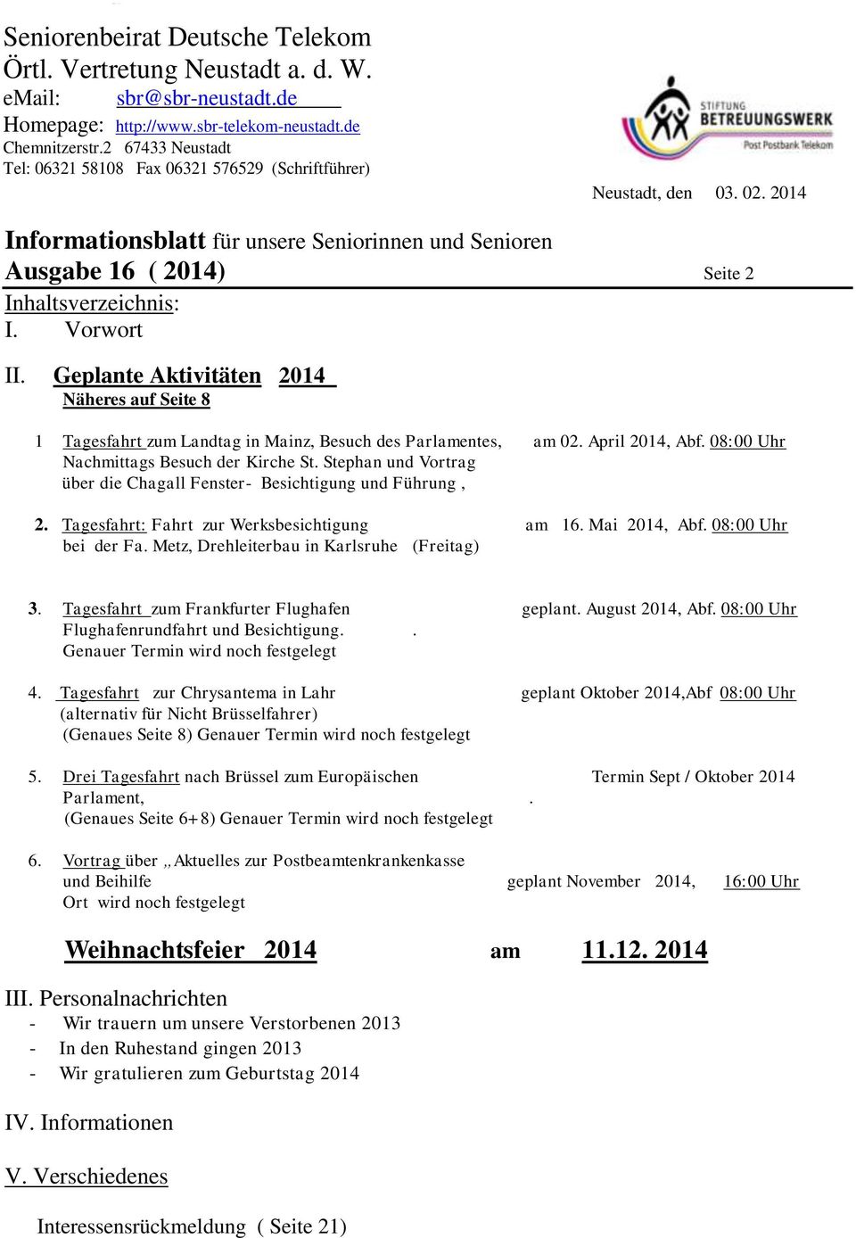 2014 Informationsblatt für unsere Seniorinnen und Senioren Ausgabe 16 ( 2014) Seite 2 Inhaltsverzeichnis: I. Vorwort II.