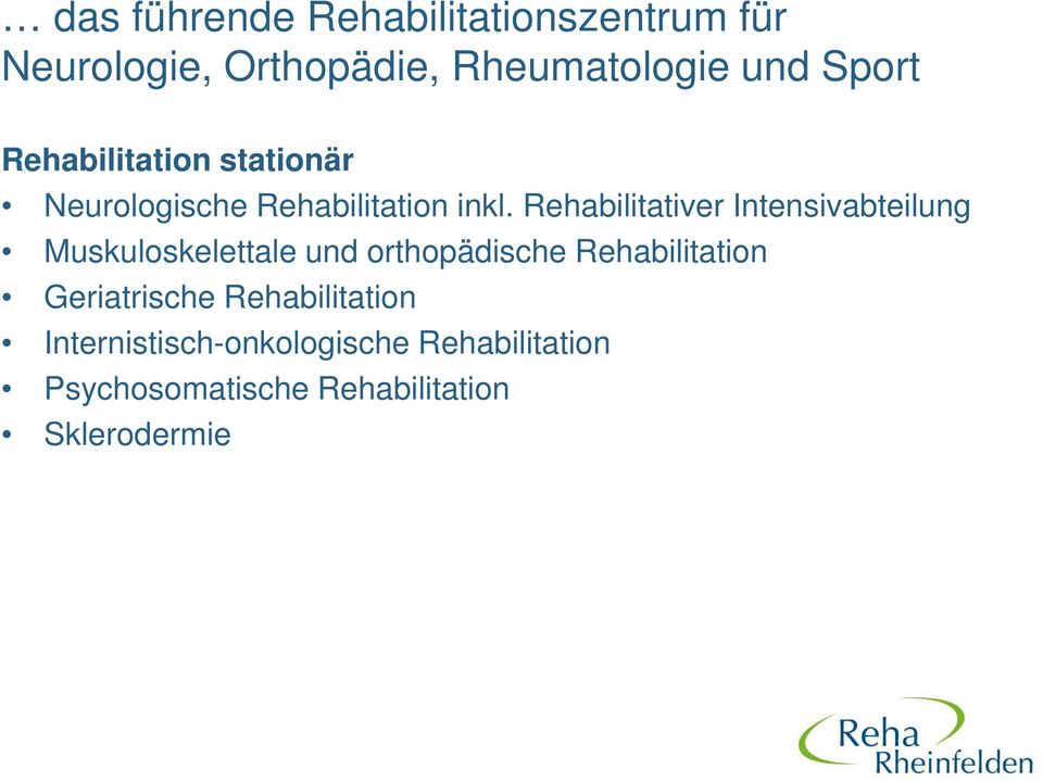 Rehabilitativer Intensivabteilung Muskuloskelettale und orthopädische Rehabilitation