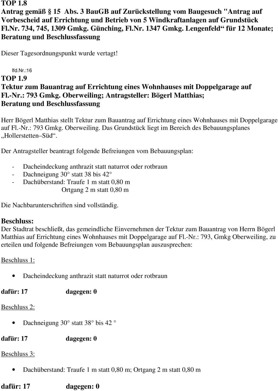 Oberweiling; Antragsteller: Bögerl Matthias; Herr Bögerl Matthias stellt Tektur zum Bauantrag auf Errichtung eines Wohnhauses mit Doppelgarage auf Fl.-Nr.: 793 Gmkg. Oberweiling.