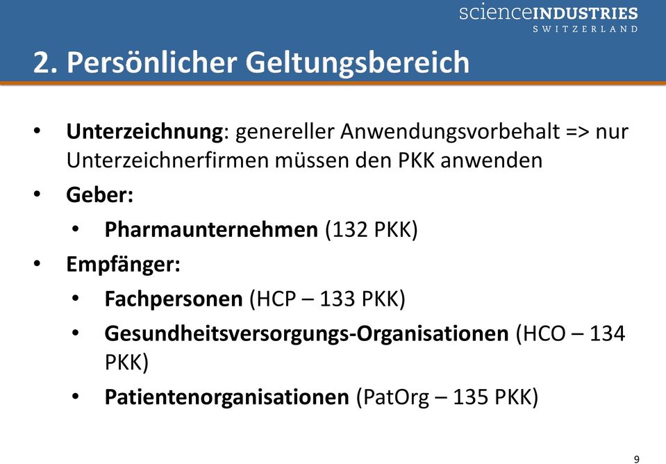 Pharmaunternehmen (132 PKK) Empfänger: Fachpersonen (HCP 133 PKK)
