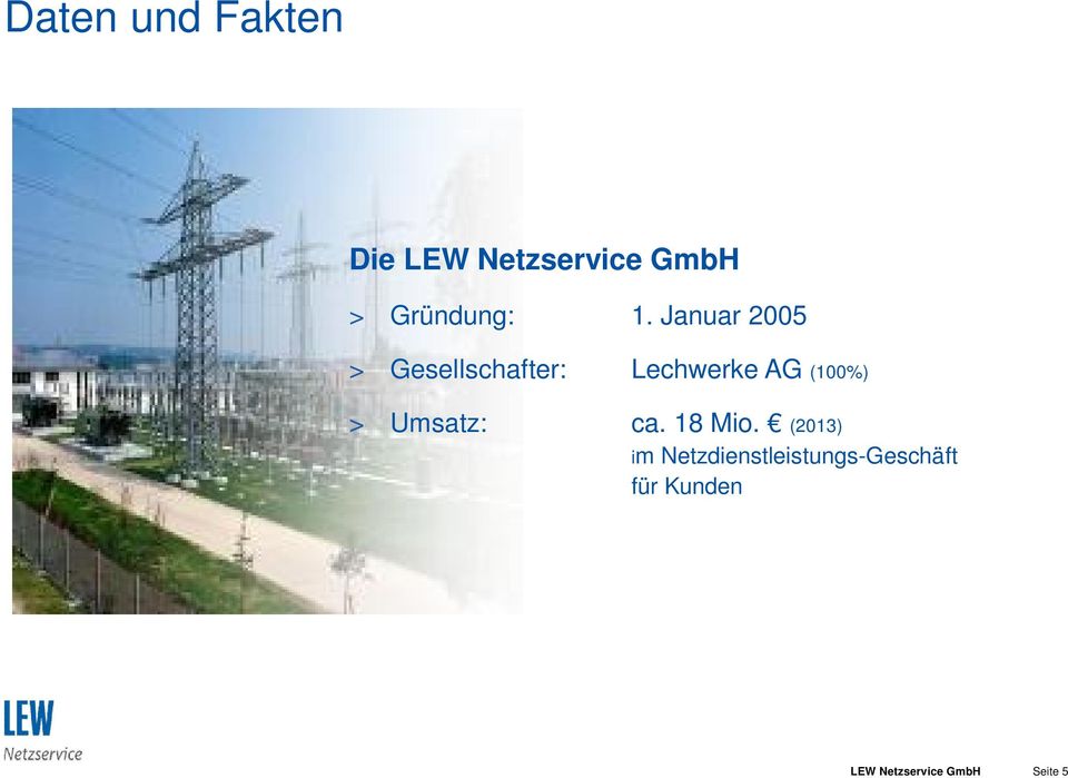 Januar 2005 > Gesellschafter: Lechwerke AG (100%) >