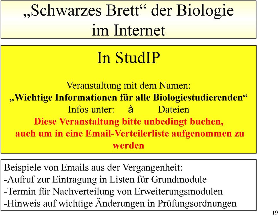 Email-Verteilerliste aufgenommen zu werden Beispiele von Emails aus der Vergangenheit: -Aufruf zur Eintragung in