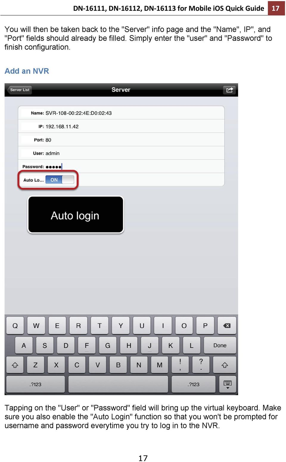 Add an NVR Tapping on the "User" or "Password" field will bring up the virtual keyboard.