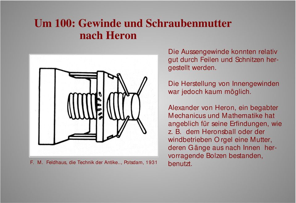 ., Potsdam, 1931 Alexander von Heron, ein begabter Mechanicus und Mathematike hat angeblich für seine Erfindungen, wie z.