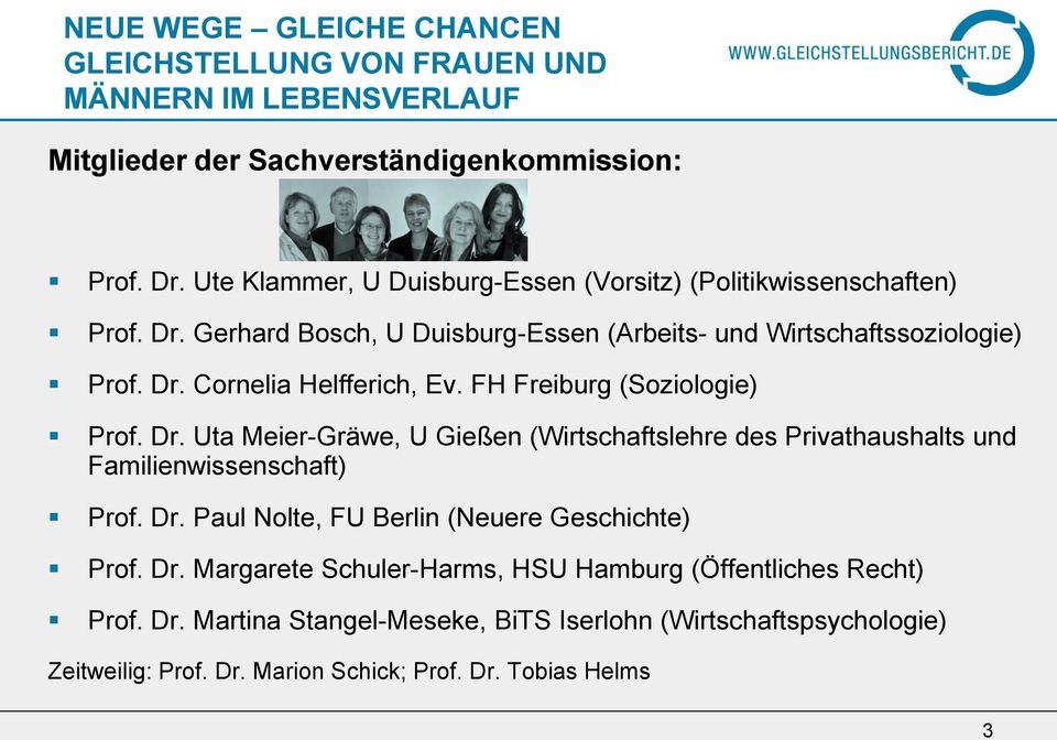 Uta Meier-Gräwe, U Gießen (Wirtschaftslehre des Privathaushalts und Familienwissenschaft) Prof. Dr.