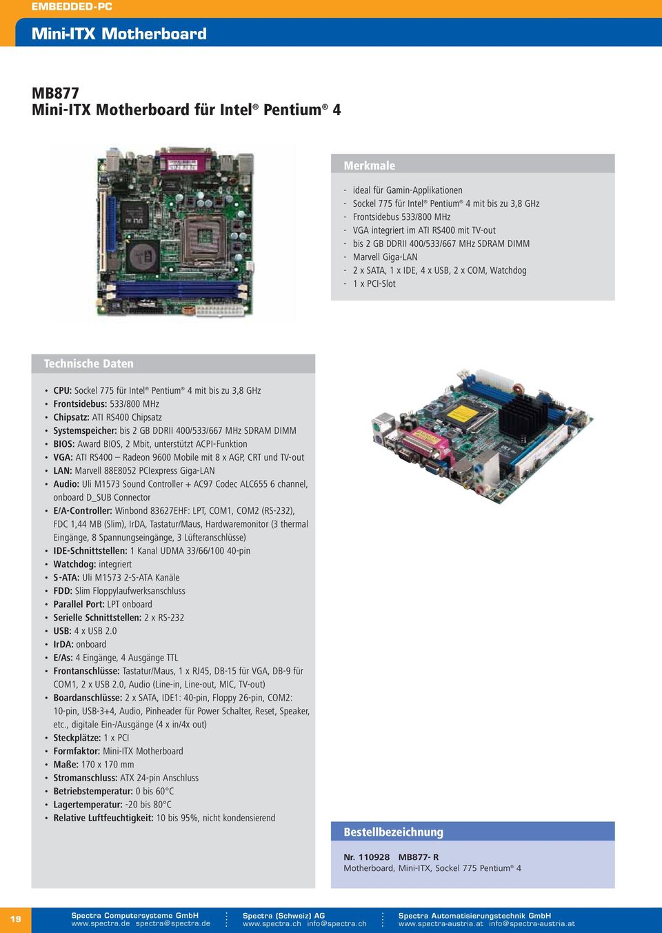 ATI RS400 Chipsatz Systemspeicher: bis 2 GB DDRII 400/533/667 MHz SDRAM DIMM BIOS: Award BIOS, 2 Mbit, unterstützt ACPI-Funktion VGA: ATI RS400 Radeon 9600 Mobile mit 8 x AGP, CRT und TV-out LAN: