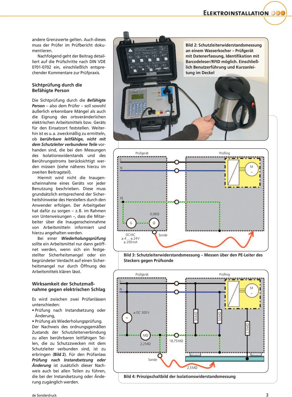 Bild 2: Schutzleiterwiderstandsmessung an einem Wasserkocher Prüf gerät mit Datenerfassung, Identifikation mit Barcodeleser/RFID möglich.