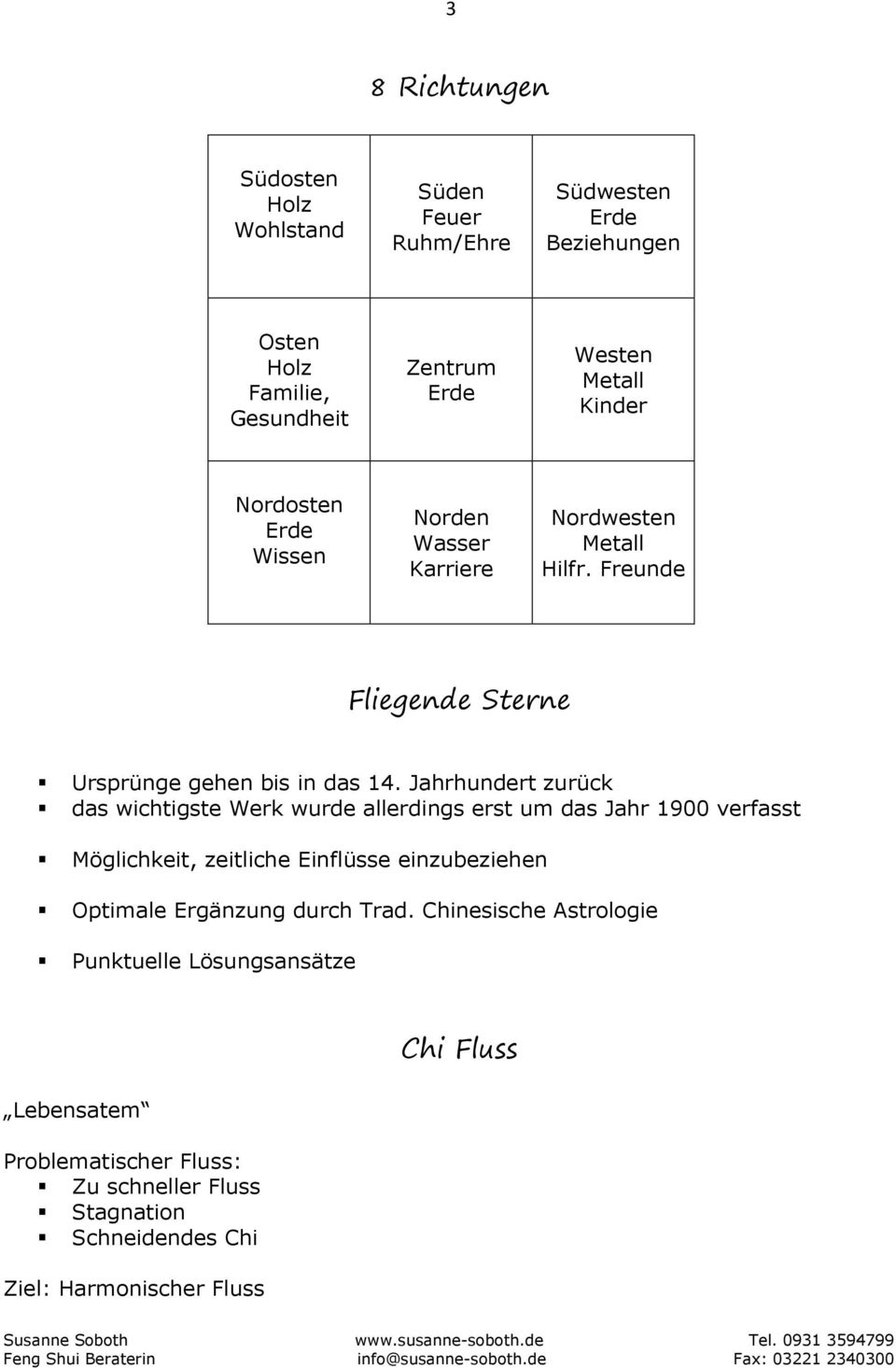 Jahrhundert zurück das wichtigste Werk wurde allerdings erst um das Jahr 1900 verfasst Möglichkeit, zeitliche Einflüsse einzubeziehen Optimale