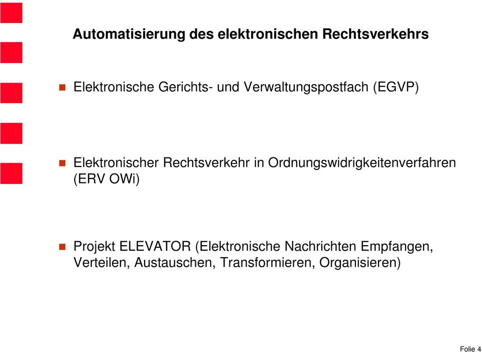Ordnungswidrigkeitenverfahren (ERV OWi) Projekt ELEVATOR (Elektronische