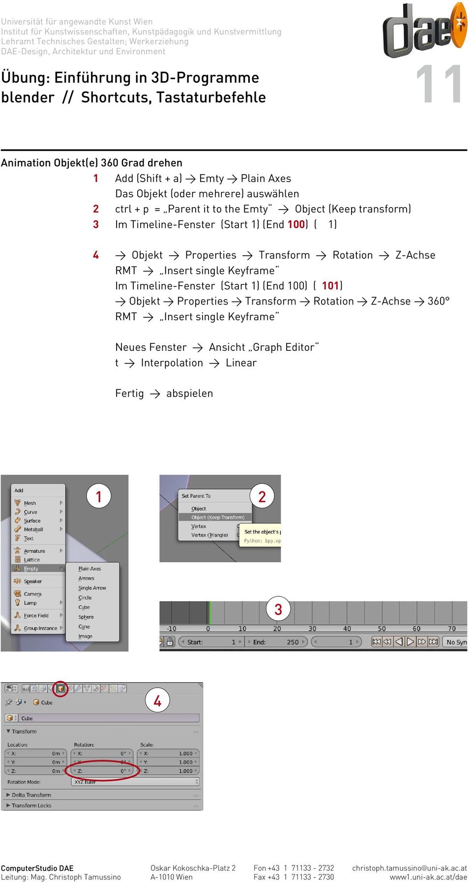 Rotation Z-Achse RMT Insert single Keyframe Im Timeline-Fenster (Start 1) (End 100) ( 101) Objekt Properties Transform