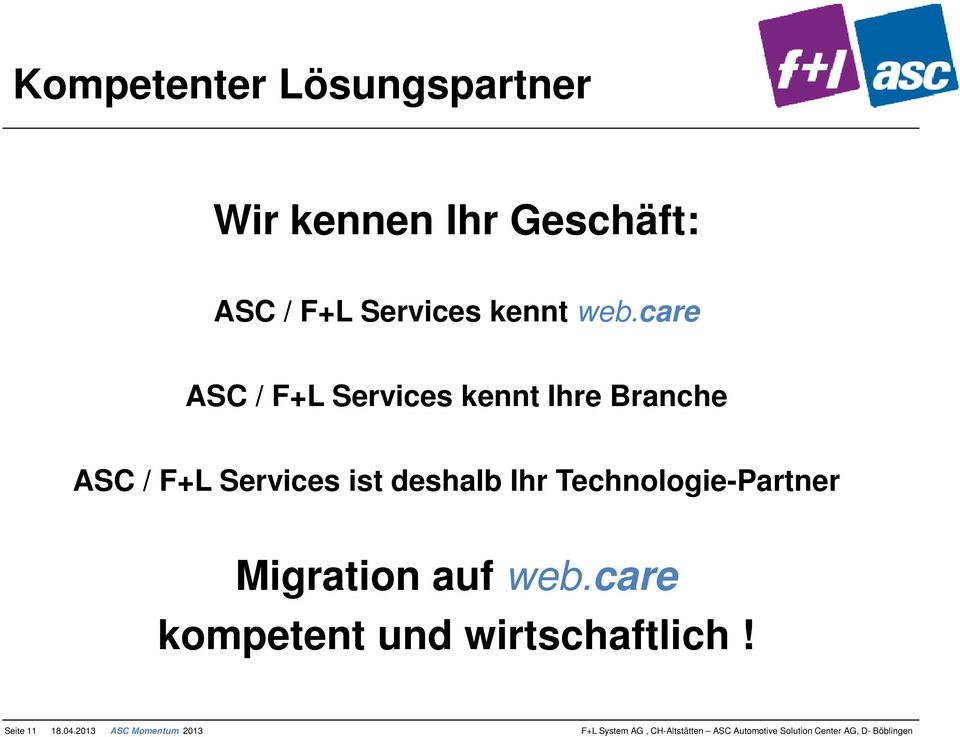 Technologie-Partner Migration auf web.care kompetent und wirtschaftlich! Seite 11 18.