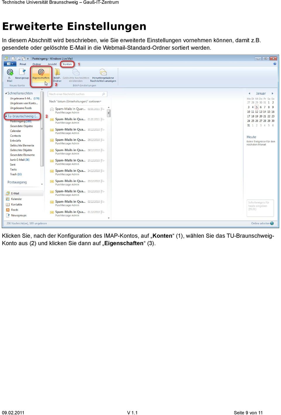 gesendete oder gelöschte E-Mail in die Webmail-Standard-Ordner sortiert werden.