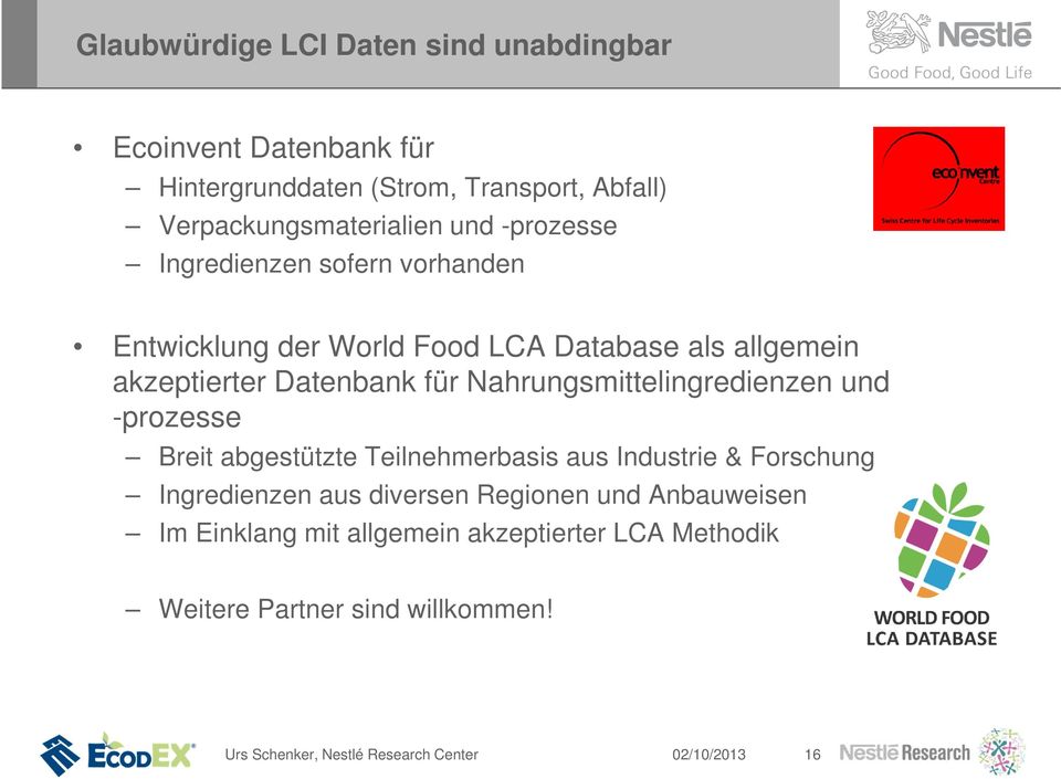 akzeptierter Datenbank für Nahrungsmittelingredienzen und -prozesse Breit abgestützte Teilnehmerbasis aus Industrie &