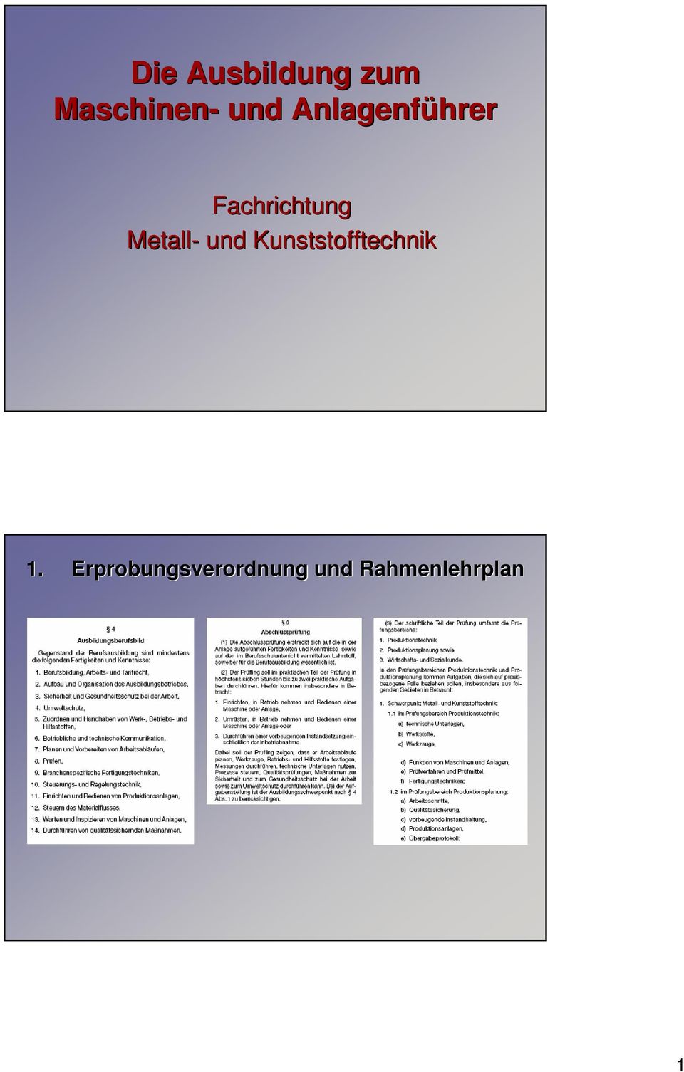 Metall- und Kunststofftechnik 1.