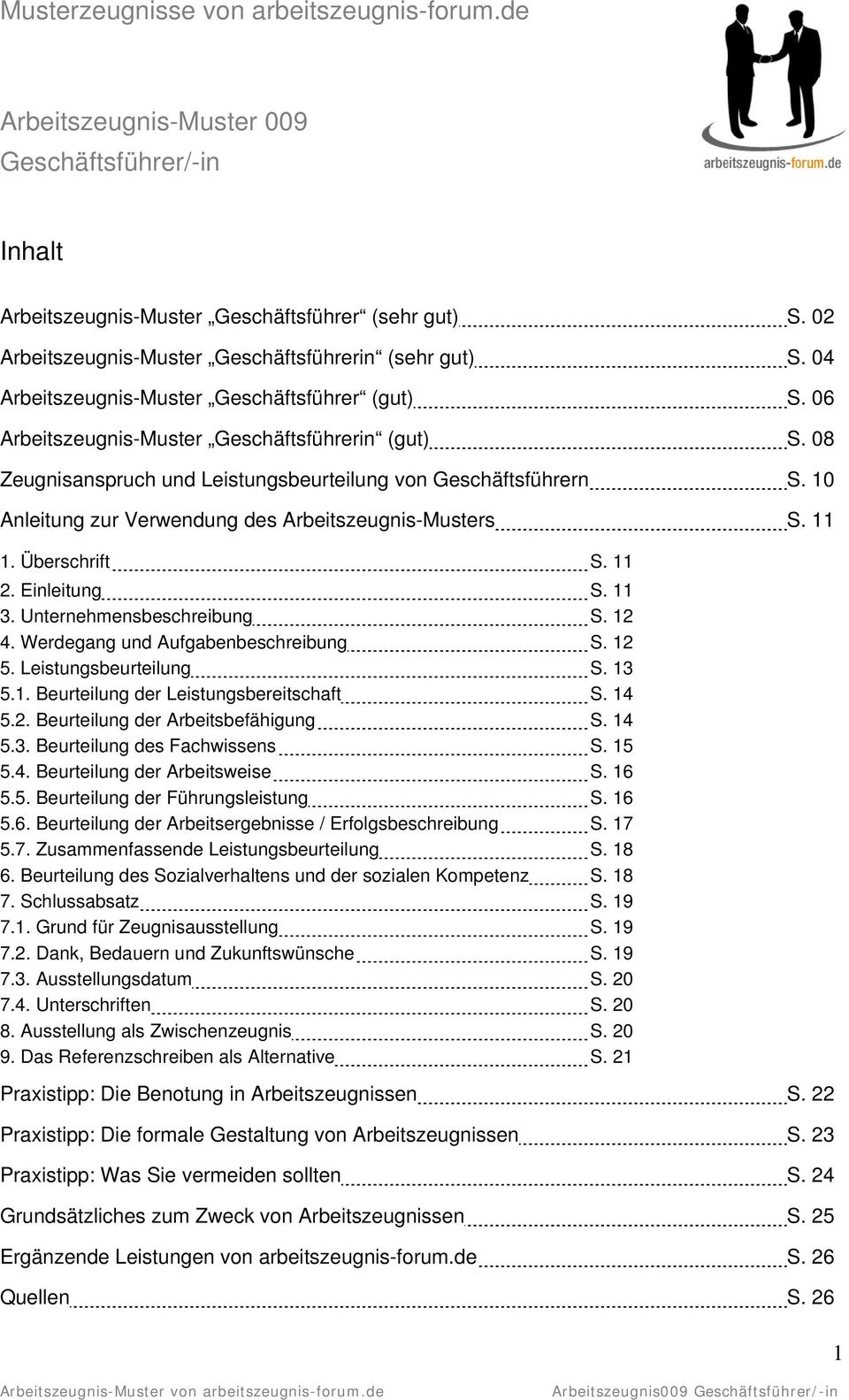 08 Zeugnisanspruch und Leistungsbeurteilung von Geschäftsführern S. 10 Anleitung zur Verwendung des Arbeitszeugnis-Musters S. 11 1. Überschrift S. 11 2. Einleitung S. 11 3. Unternehmensbeschreibung S.