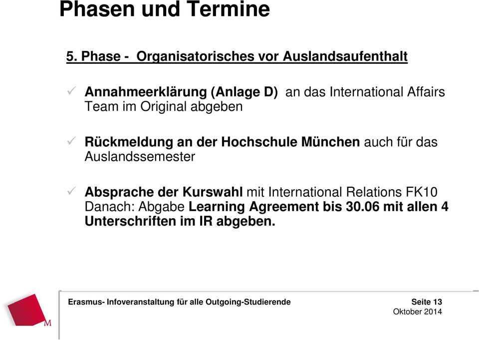 International Affairs Team im Original abgeben Rückmeldung an der Hochschule München auch