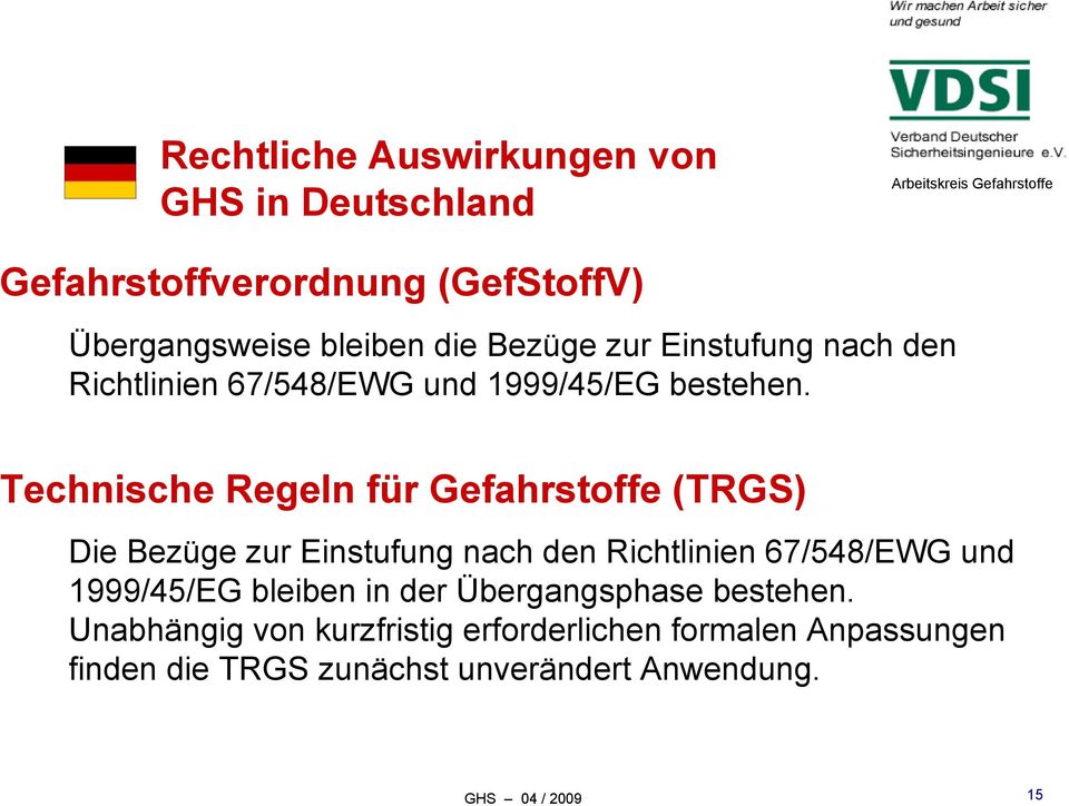Technische Regeln für Gefahrstoffe (TRGS) Die Bezüge zur Einstufung nach den Richtlinien 67/548/EWG und
