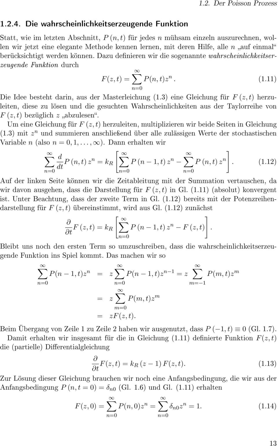 11) n=0 Die Idee besteht darin, aus der Masterleichung (1.