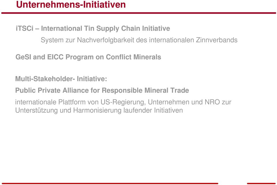 Multi-Stakeholder- Initiative: Public Private Alliance for Responsible Mineral Trade