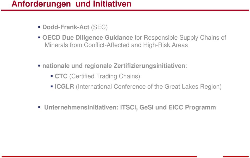 nationale und regionale Zertifizierungsinitiativen: CTC (Certified Trading Chains) ICGLR