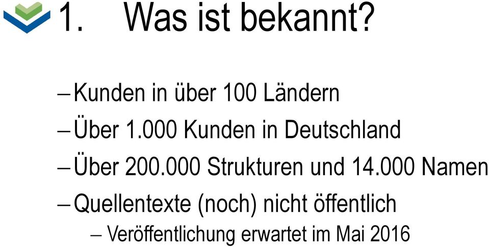 000 Kunden in Deutschland Über 200.
