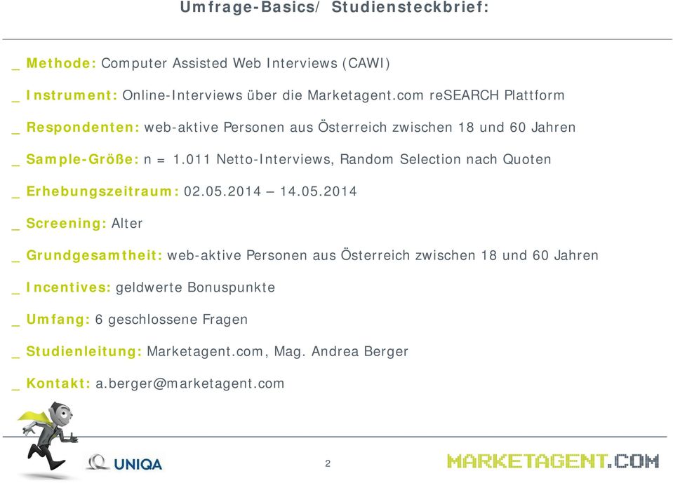 011 Netto-Interviews, Random Selection nach Quoten _ Erhebungszeitraum: 02.05.