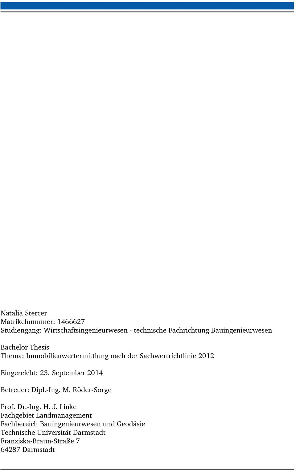 Eingereicht: 23. September 2014 Betreuer: Dipl.-Ing. M. Röder-Sorge Prof. Dr.-Ing. H. J.