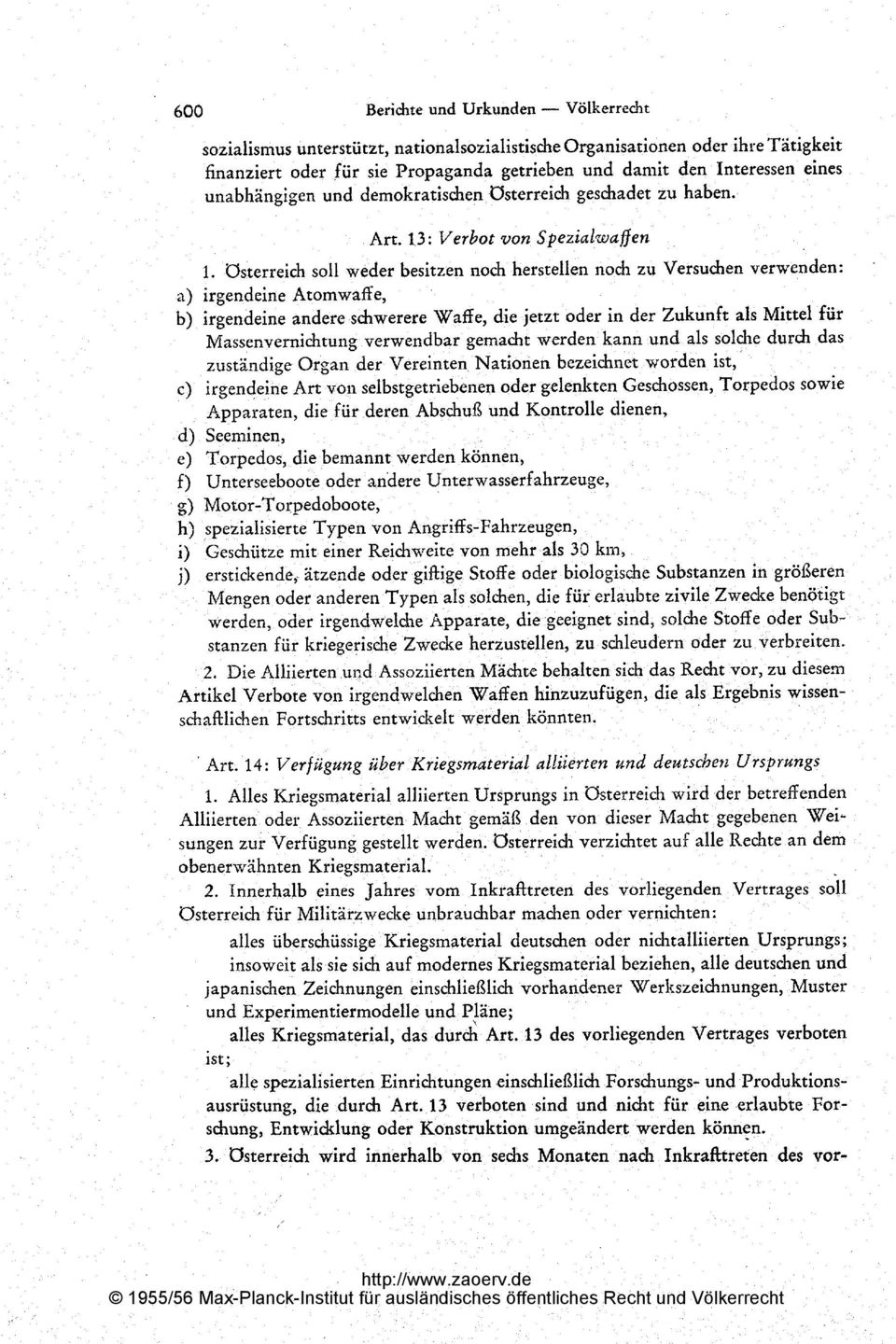 demokratischen Österreich geschadet zu haben. Art. 13: Verbot von Spezialwaffen 1.