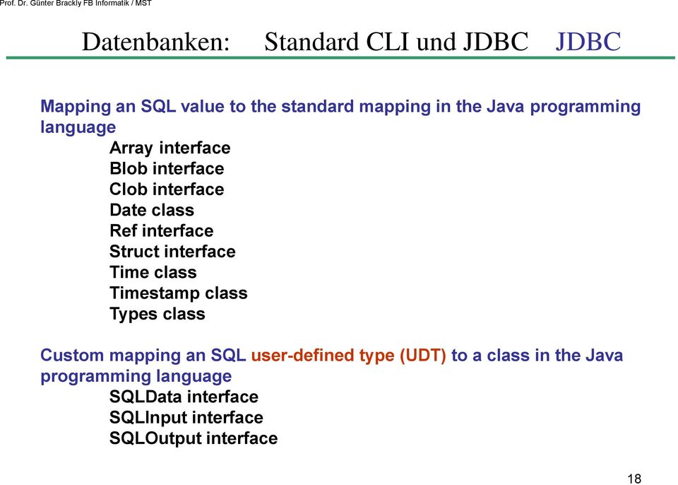 class Timestamp class Types class Custom mapping an SQL user-defined type (UDT) to a