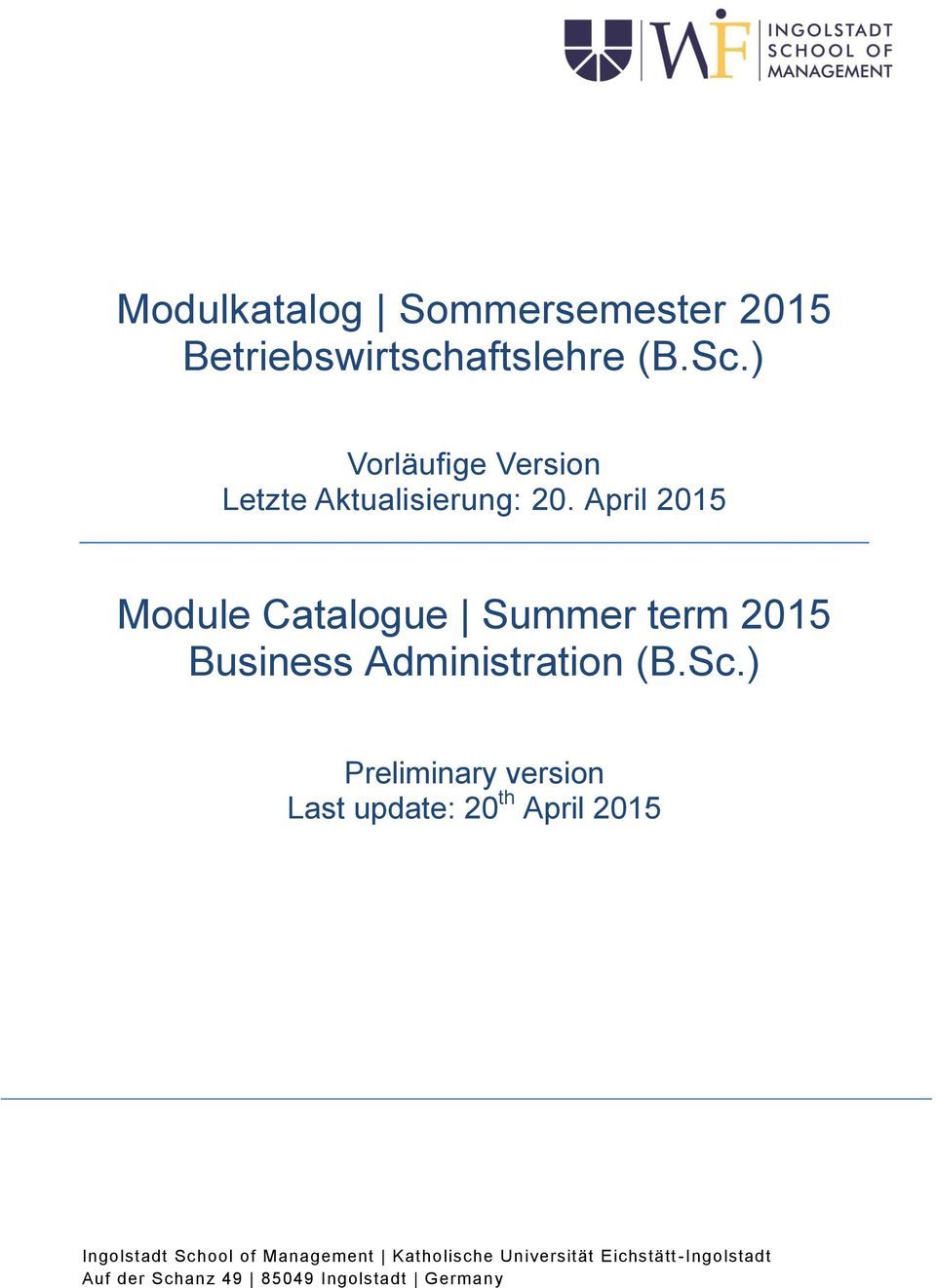 April 2015 Module Catalogue Summer term 2015 Business Administration (B.Sc.