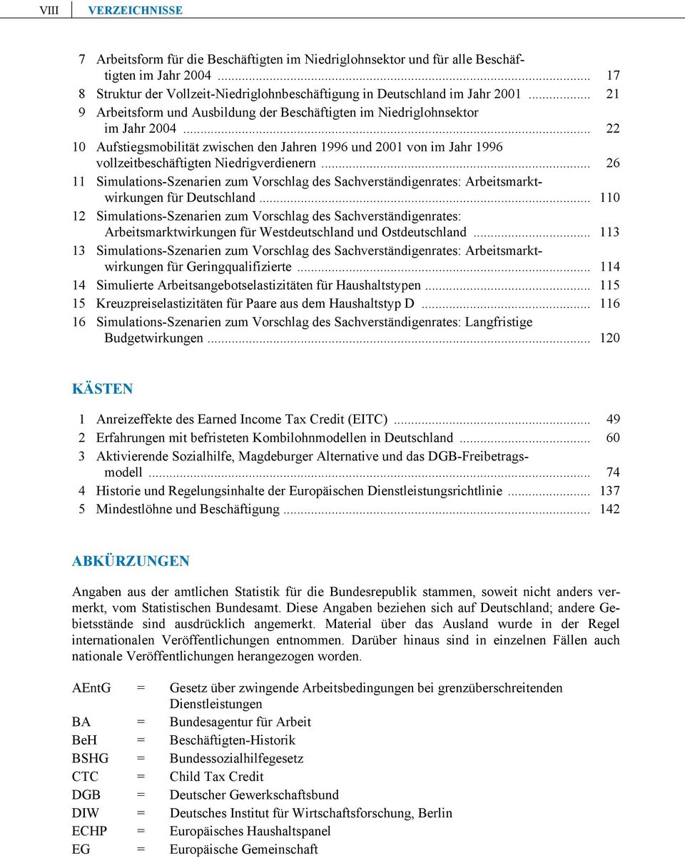 .. 22 10 Aufstiegsmobilität zwischen den Jahren 1996 und 2001 von im Jahr 1996 vollzeitbeschäftigten Niedrigverdienern.