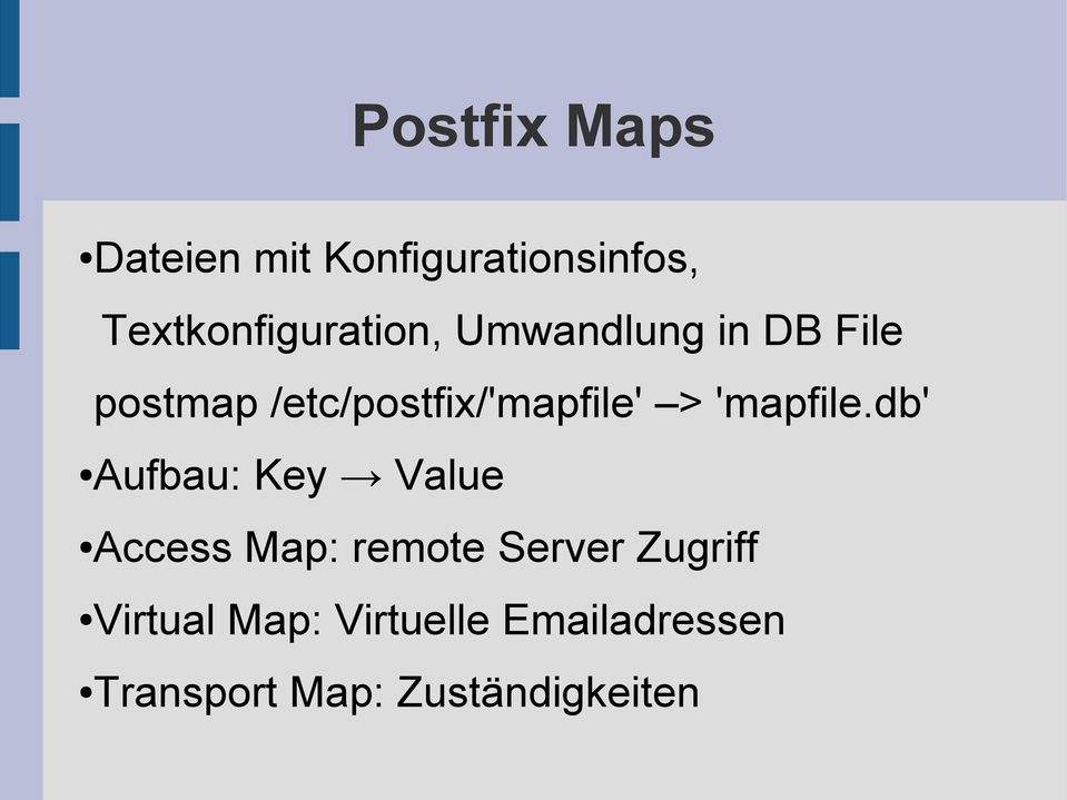 /etc/postfix/'mapfile' > 'mapfile.
