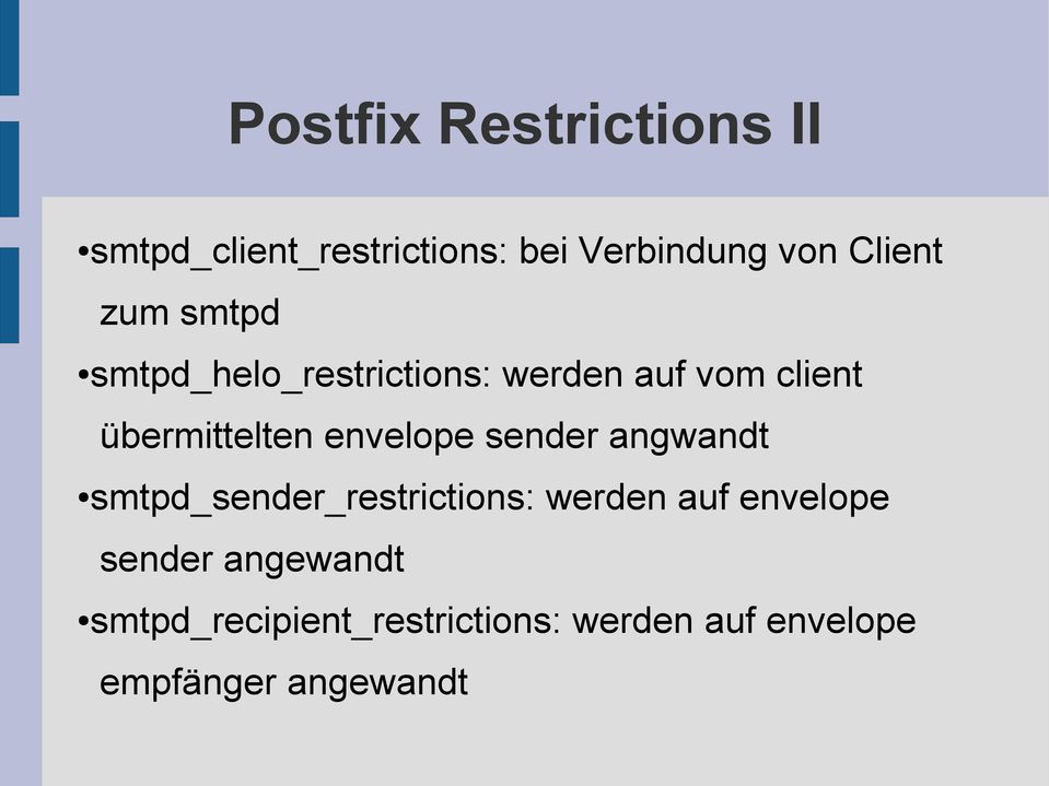 envelope sender angwandt smtpd_sender_restrictions: werden auf envelope