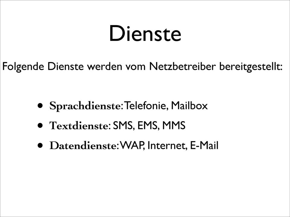 Sprachdienste: Telefonie, Mailbox