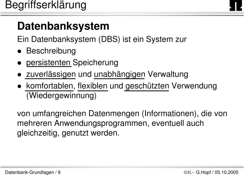 geschützten Verwendung (Wiedergewinnung) von umfangreichen Datenmengen (Informationen), die von