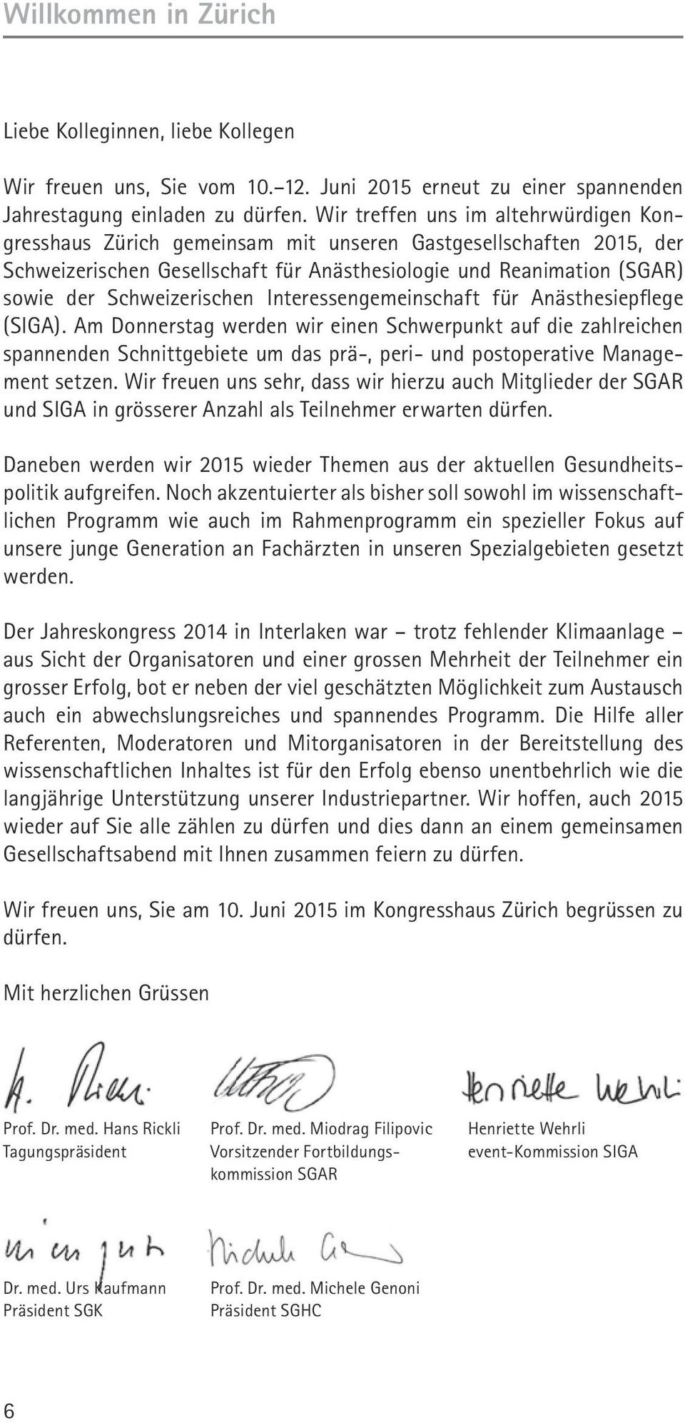 Schweizerischen Interessengemeinschaft für Anästhesiepflege (SIGA).