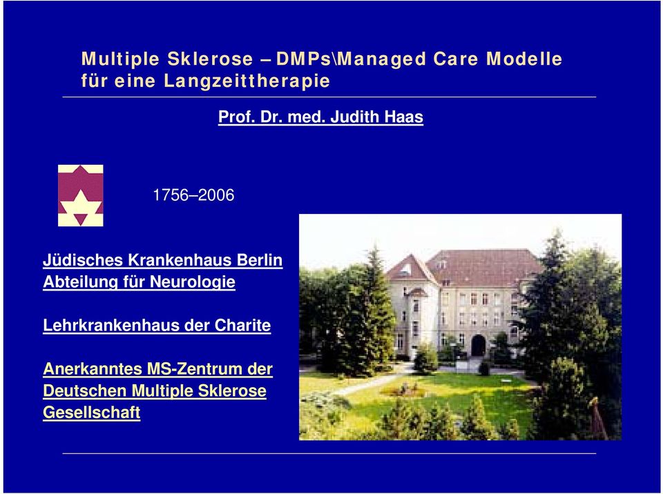 Judith Haas 1756 2006 Jüdisches Krankenhaus Berlin Abteilung für
