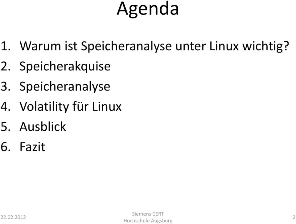 Linux wichtig? 2. Speicherakquise 3.