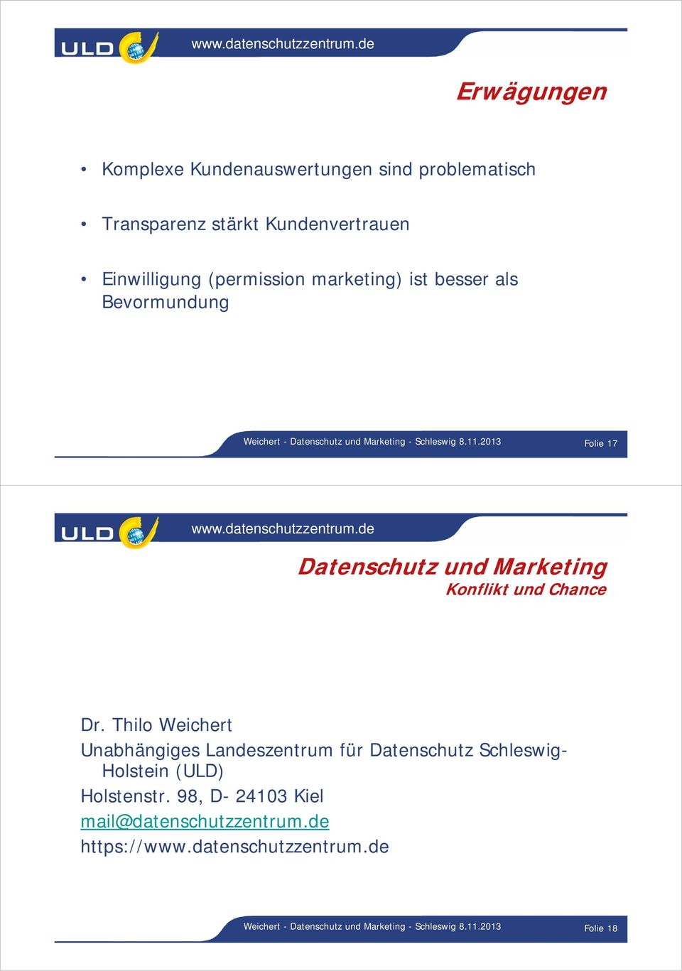 2013 Folie 17 Datenschutz und Marketing Konflikt und Chance Dr.